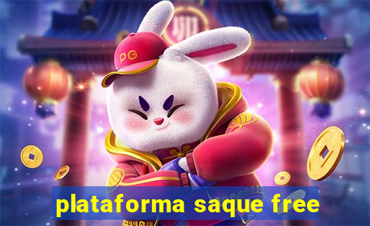 plataforma saque free